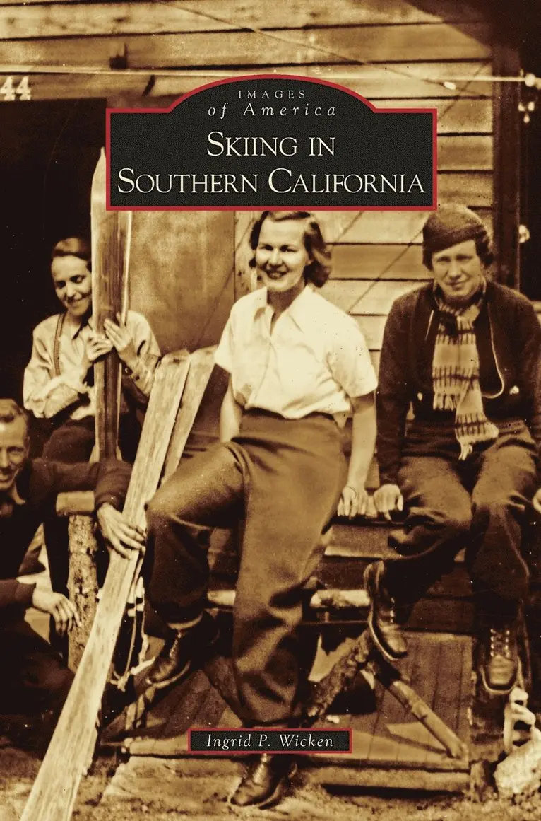 Ingrid P Wicken - Skiing in Southern California, Inbunden. Tillgänglighet: Lägg i varukorg