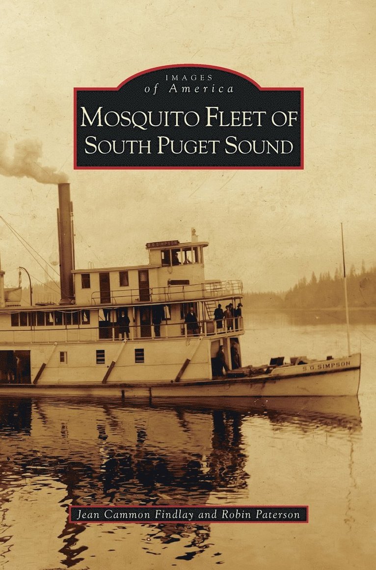 Jean Cammon Findlay, Robin Paterson - Mosquito Fleet of South Puget Sound, Inbunden