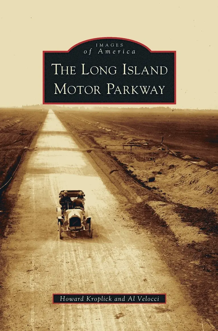 Howard Kroplick, Al Velocci - Long Island Motor Parkway, Inbunden. Tillgänglighet: Lägg i varukorg
