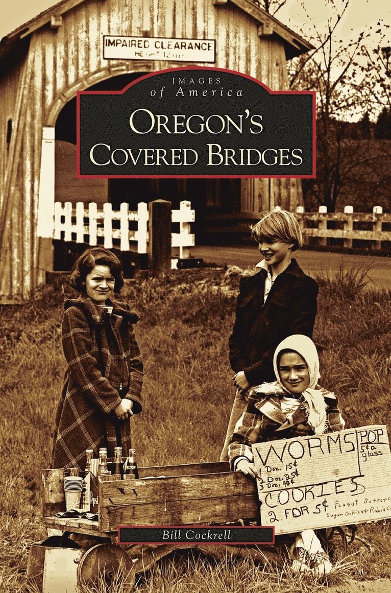 Bill Cockrell - Oregon's Covered Bridges, Inbunden. Tillgänglighet: Lägg i varukorg