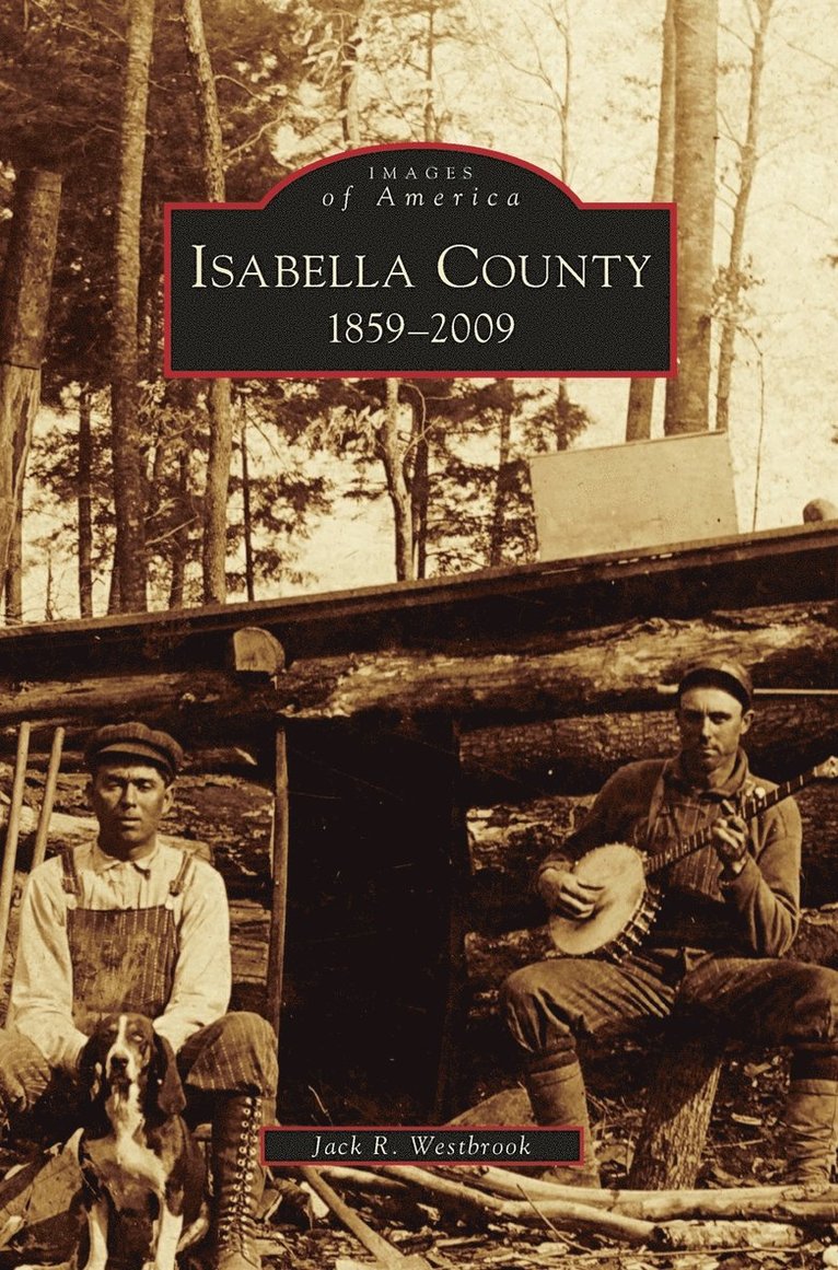 Jack R Westbrook - Isabella County, Inbunden. Tillgänglighet: Lägg i varukorg