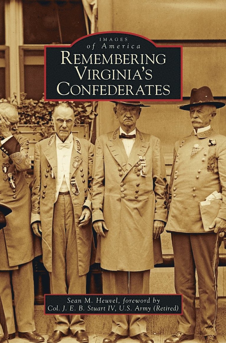 Sean M Heuvel - Remembering Virginia's Confederates, Inbunden