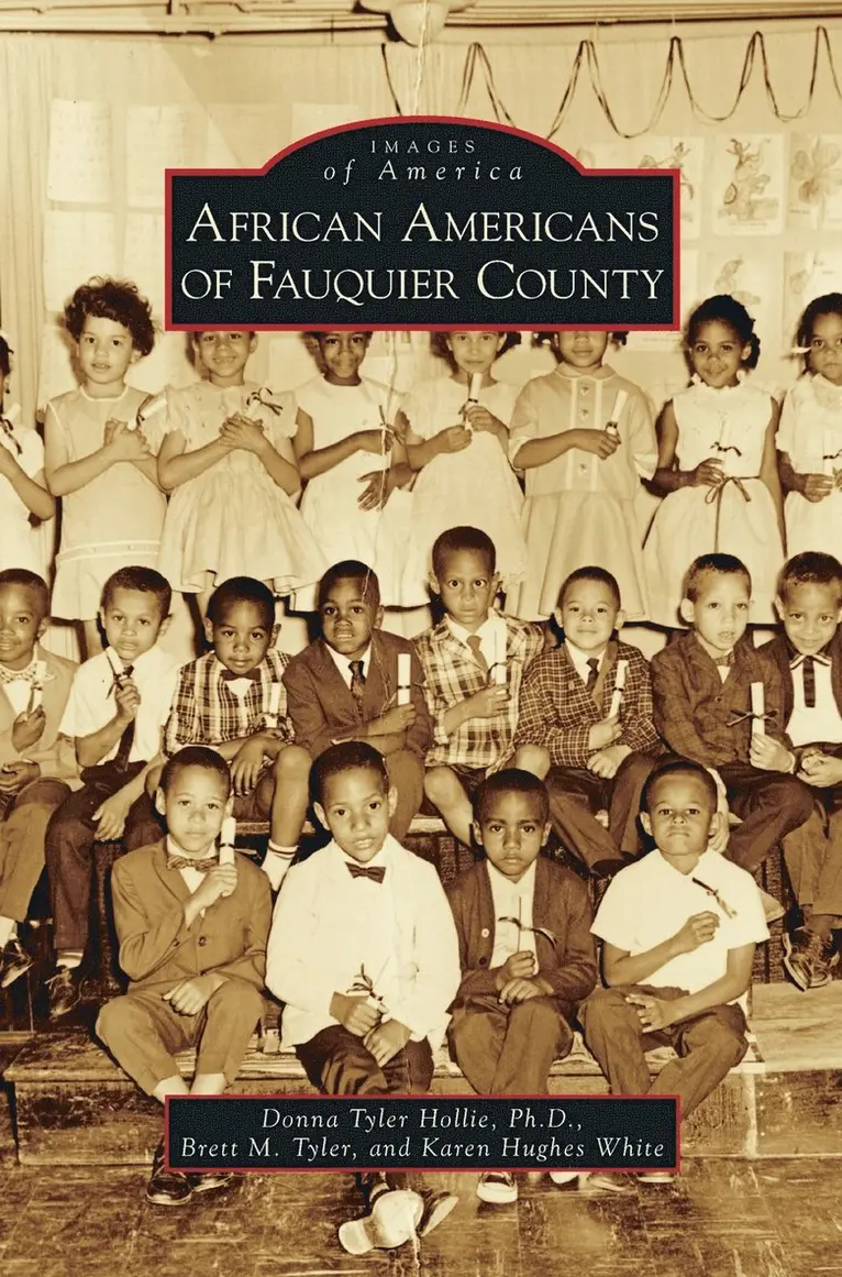 Donna Tyler Hollie, Brett M Tyler, Karen Hughes White - African Americans of Fauquier County, Inbunden. Tillgänglighet: Lägg i varukorg