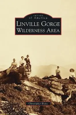 Christopher Blake - Linville Gorge Wilderness Area, Inbunden