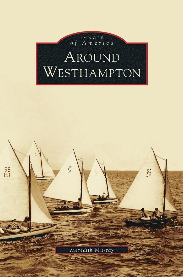 Meredith Murray - Around Westhampton, Inbunden. Tillgänglighet: Lägg i varukorg