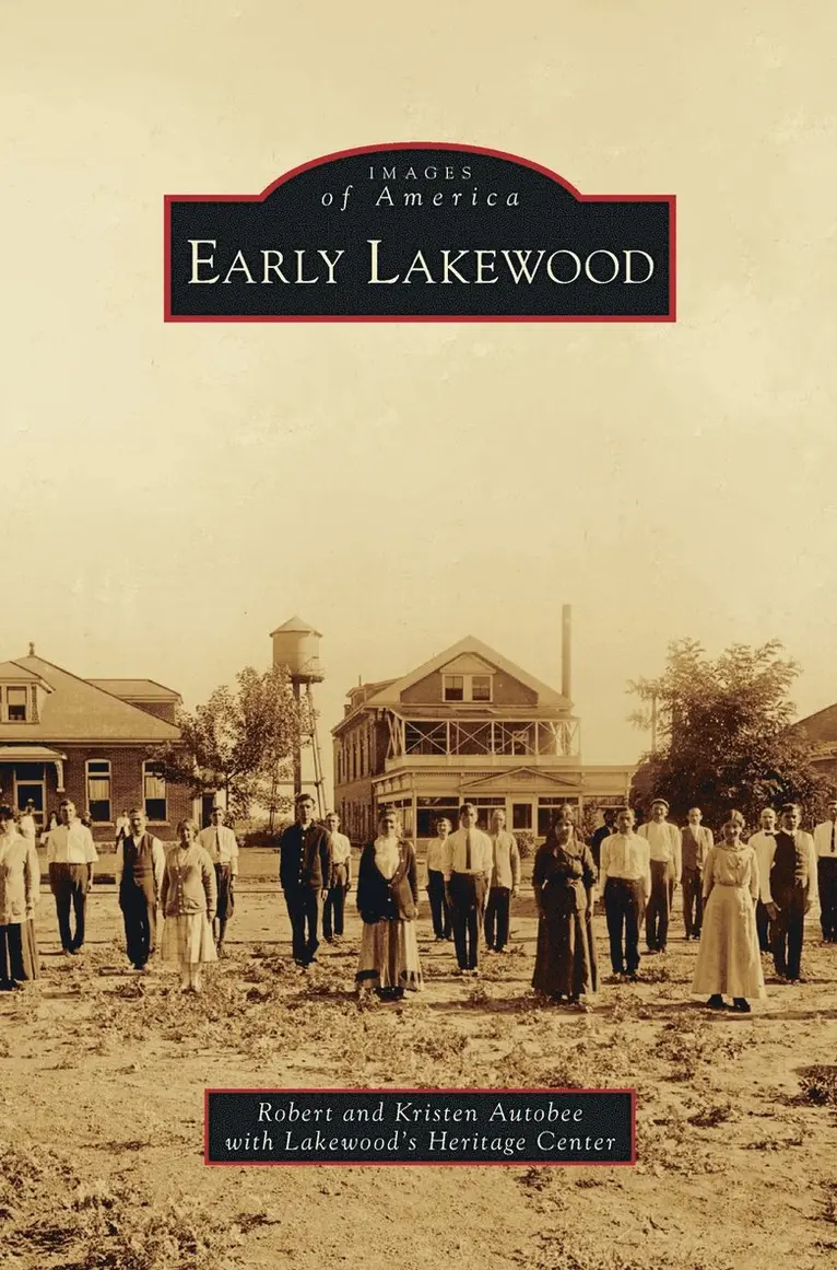 Robert Autobee, Kristen Autobee - Early Lakewood, Inbunden. Tillgänglighet: Lägg i varukorg