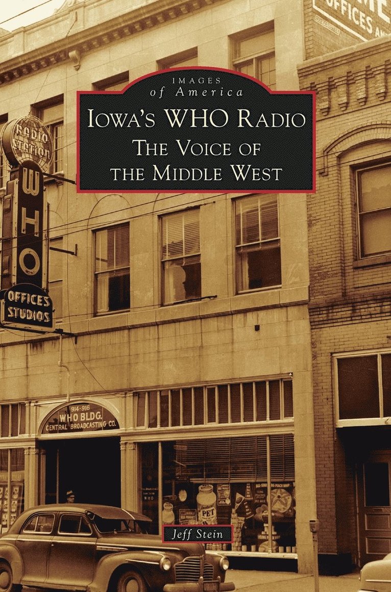 Jeff Stein - Iowa's WHO Radio, Inbunden