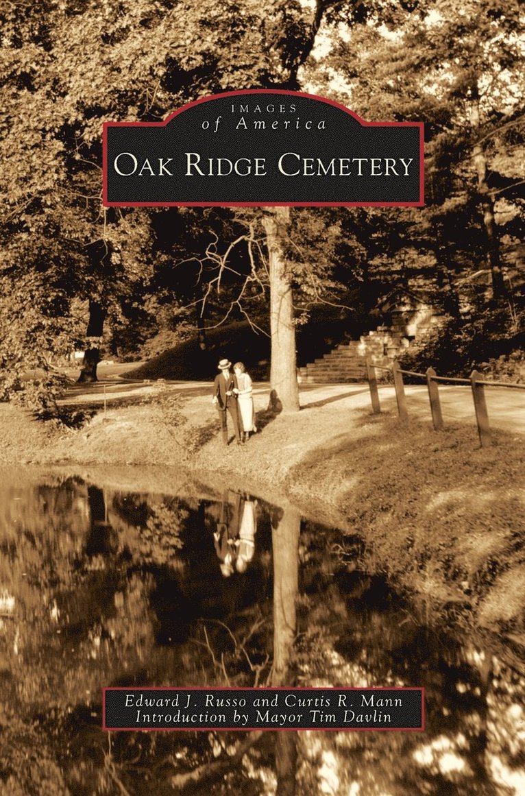 Edward J Russo, Curtis R Mann - Oak Ridge Cemetery, Inbunden. Tillgänglighet: Lägg i varukorg