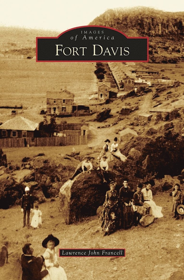 Lawrence John Francell - Fort Davis, Inbunden
