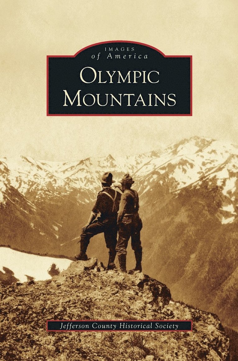 Jefferson County Historical Society - Olympic Mountains, Inbunden. Tillgänglighet: Lägg i varukorg