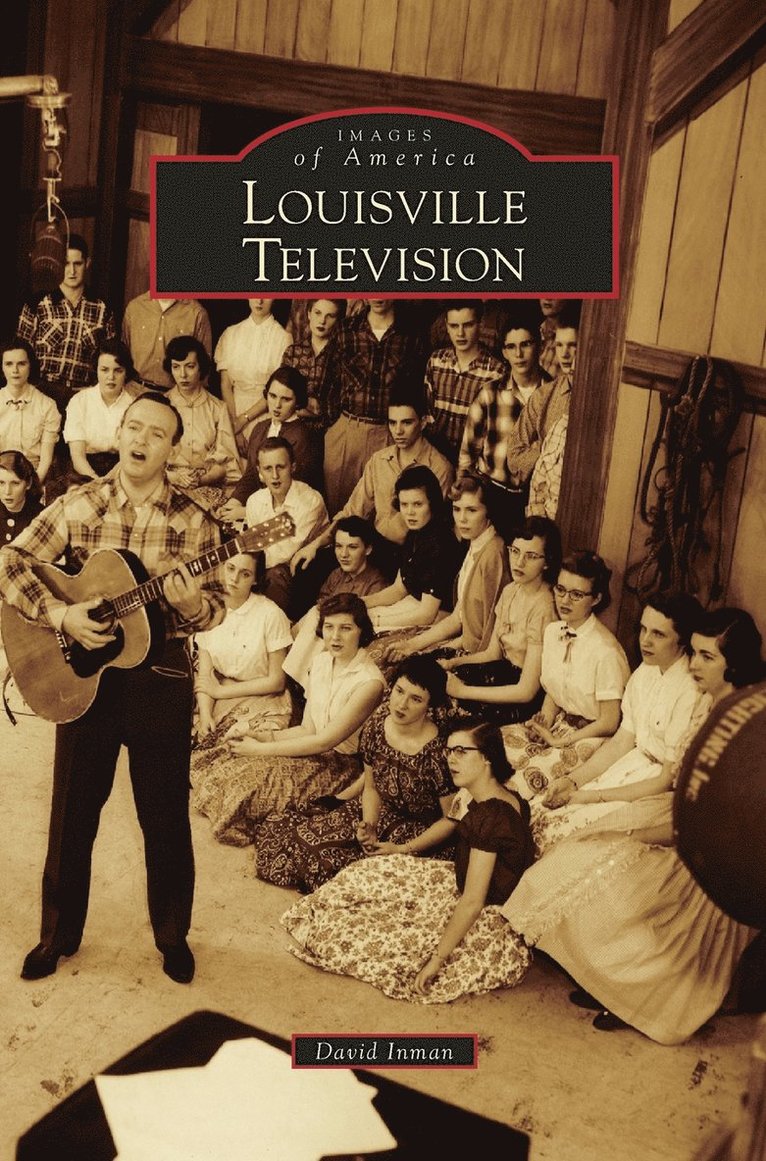 David Inman - Louisville Television, Inbunden. Tillgänglighet: Lägg i varukorg