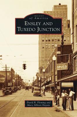 David B Fleming, Mary Allison Haynie - Ensley and Tuxedo Junction, Inbunden. Tillgänglighet: Lägg i varukorg