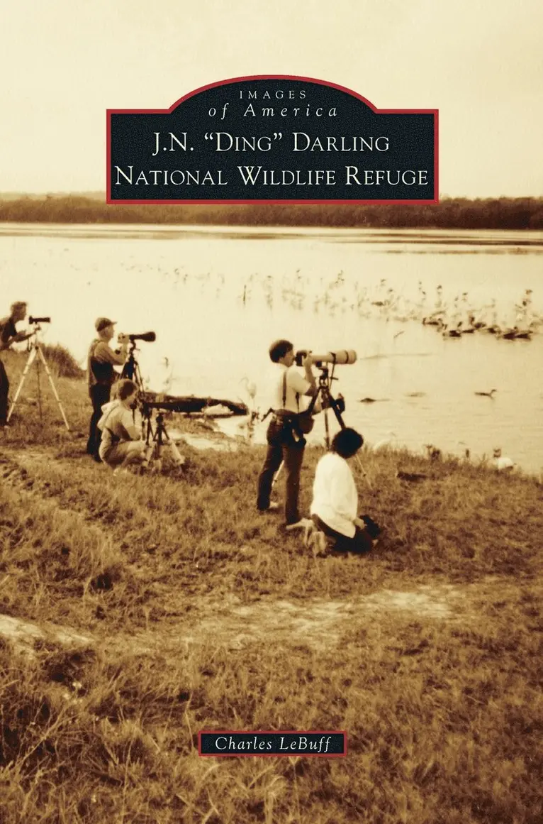 Charles Lebuff - J.N. "Ding" Darling National Wildlife Refuge, Inbunden. Tillgänglighet: Lägg i varukorg