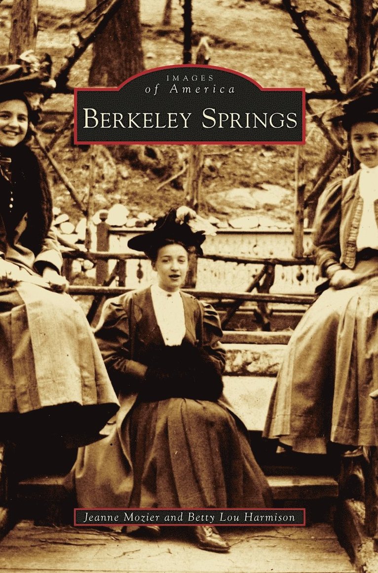 Jeanne Mozier, Betty Lou Harmison - Berkeley Springs, Inbunden