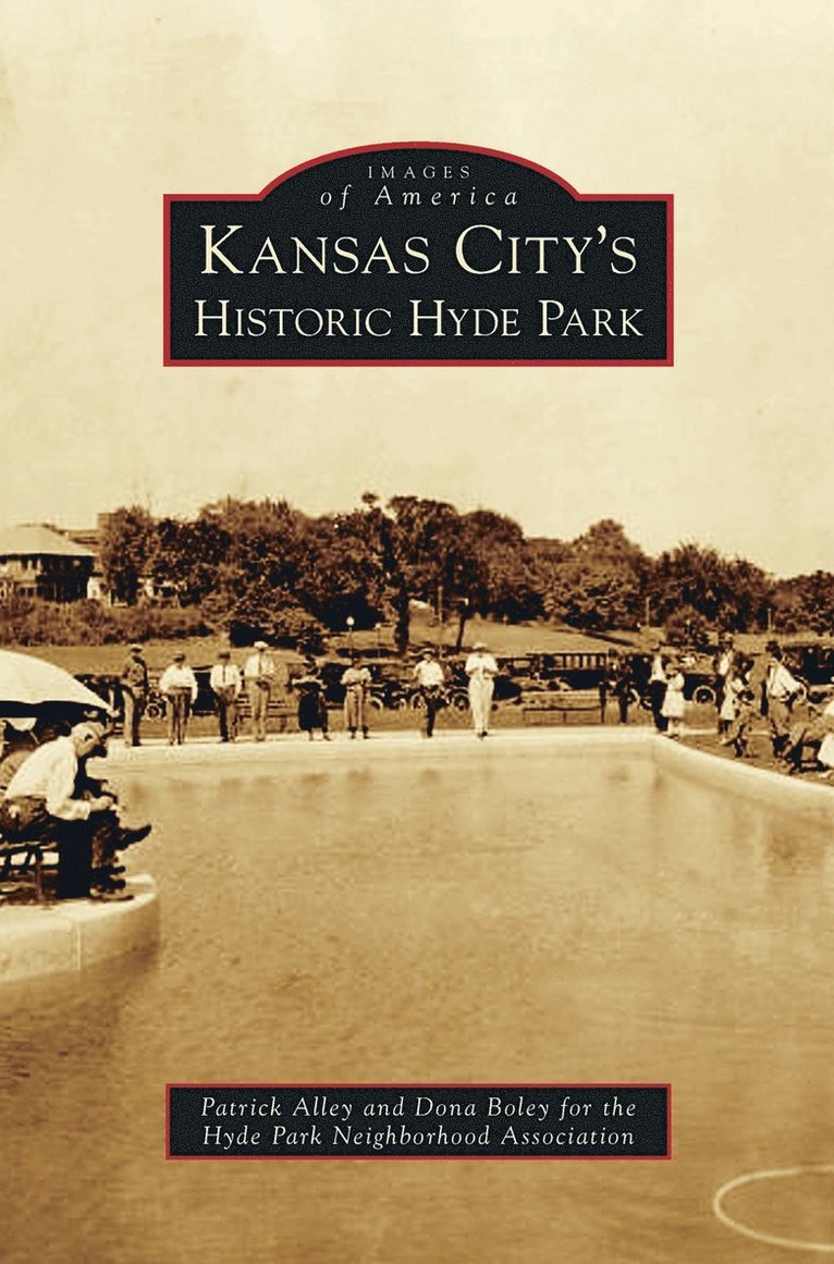 Patrick Alley, Dona Boley - Kansas City's Historic Hyde Park, Inbunden. Tillgänglighet: Lägg i varukorg