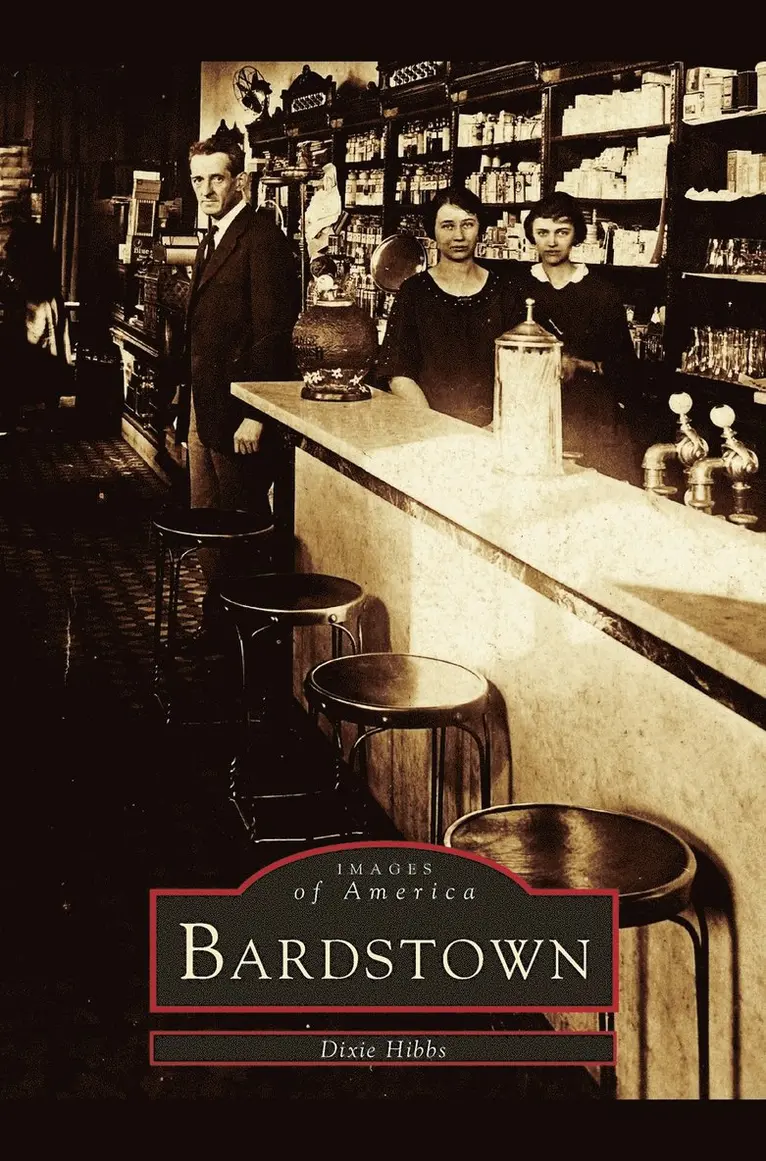 Dixie Hibbs - Bardstown, Inbunden. Tillgänglighet: Lägg i varukorg