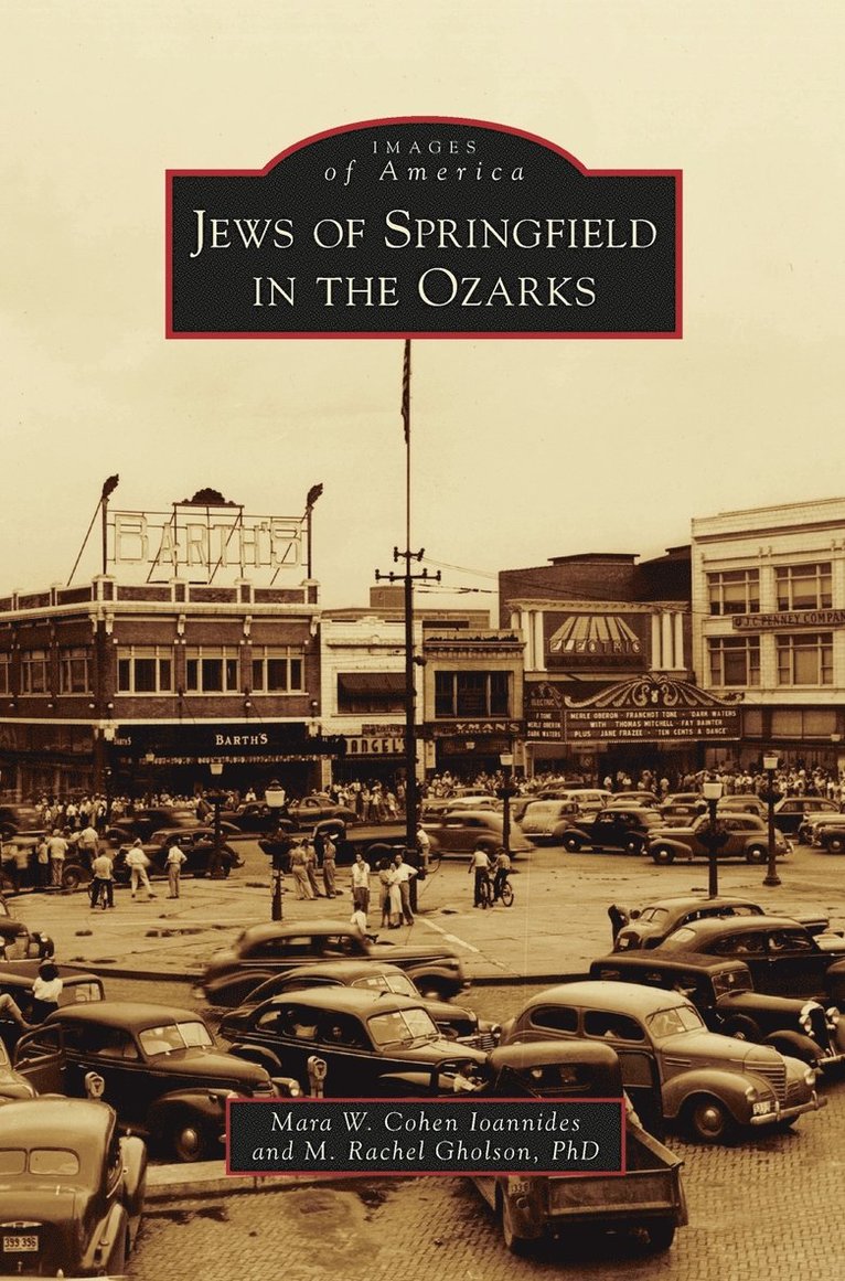 Mara W Cohen Ioannides, M Rachel Gholson - Jews of Springfield in the Ozarks, Inbunden. Tillgänglighet: Lägg i varukorg