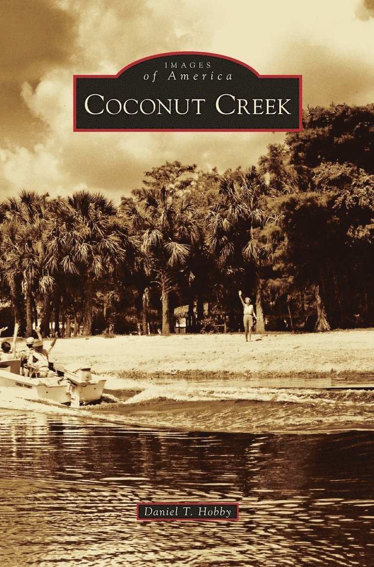 Daniel T Hobby - Coconut Creek, Inbunden