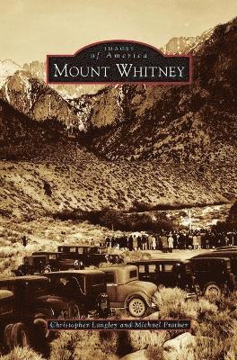 Christopher Langley, Michael Prather - Mount Whitney, Inbunden. Tillgänglighet: Lägg i varukorg