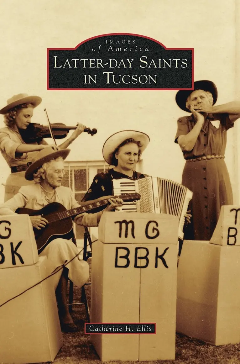 Catherine H Ellis - Latter-Day Saints in Tucson, Inbunden. Tillgänglighet: Lägg i varukorg
