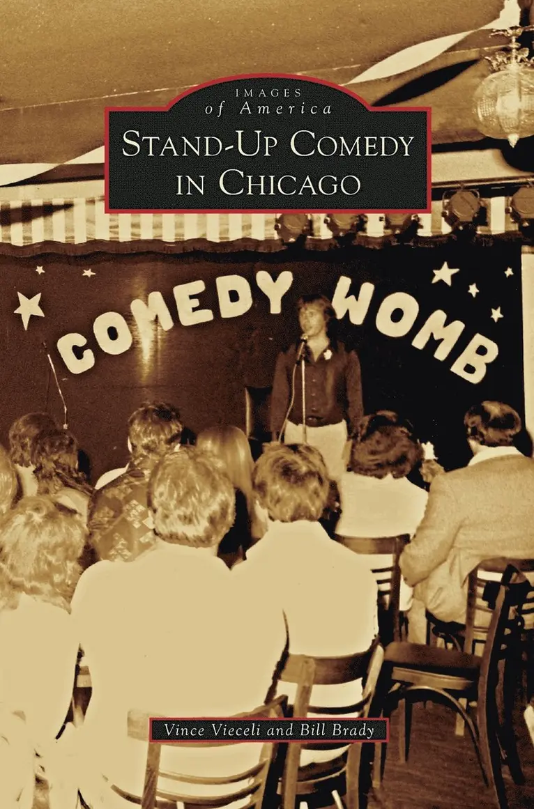 Vince Vieceli, Bill Brady - Stand-Up Comedy in Chicago, Inbunden. Tillgänglighet: Lägg i varukorg