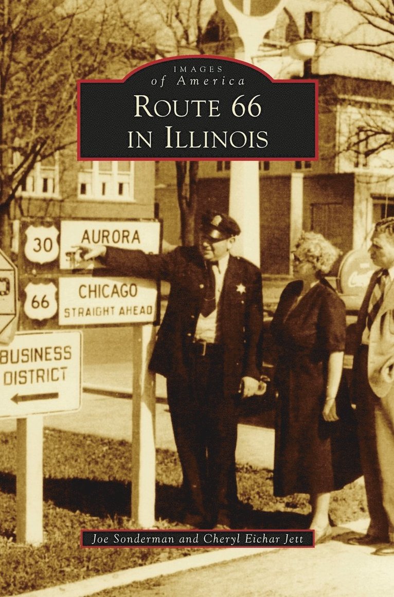 Joe Sonderman, Cheryl Eichar Jett - Route 66 in Illinois, Inbunden