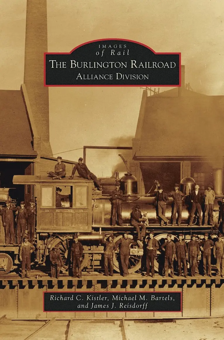 Richard C Kistler, Michael M Bartels, James J Reisdorff - Burlington Railroad, Inbunden. Tillgänglighet: Lägg i varukorg