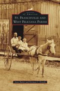 St. Francisville and West Feliciana Parish