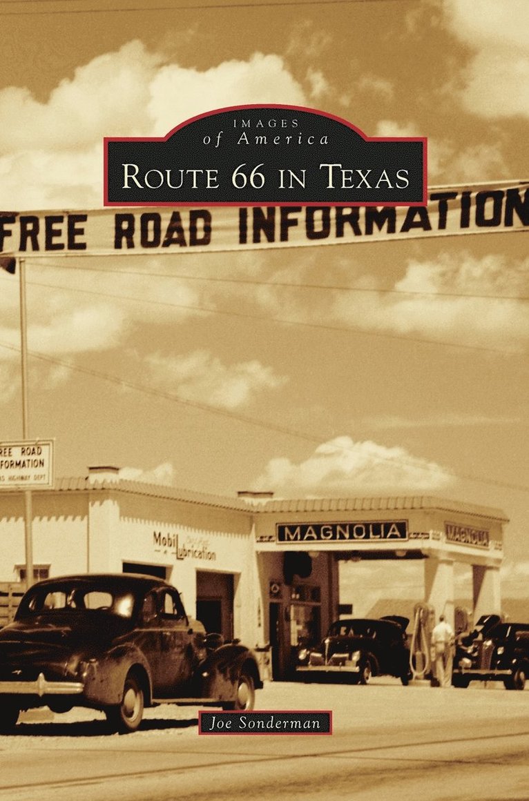 Joe Sonderman - Route 66 in Texas, Inbunden