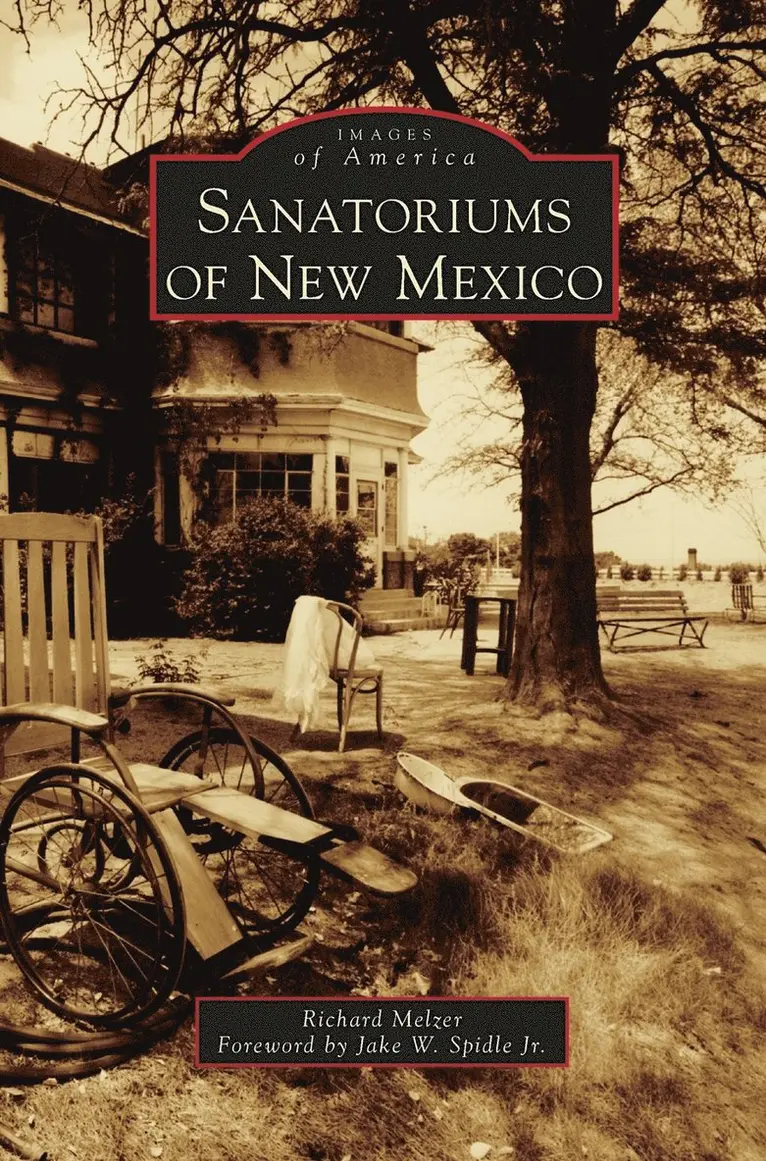 Richard Melzer - Sanatoriums of New Mexico, Inbunden. Tillgänglighet: Lägg i varukorg