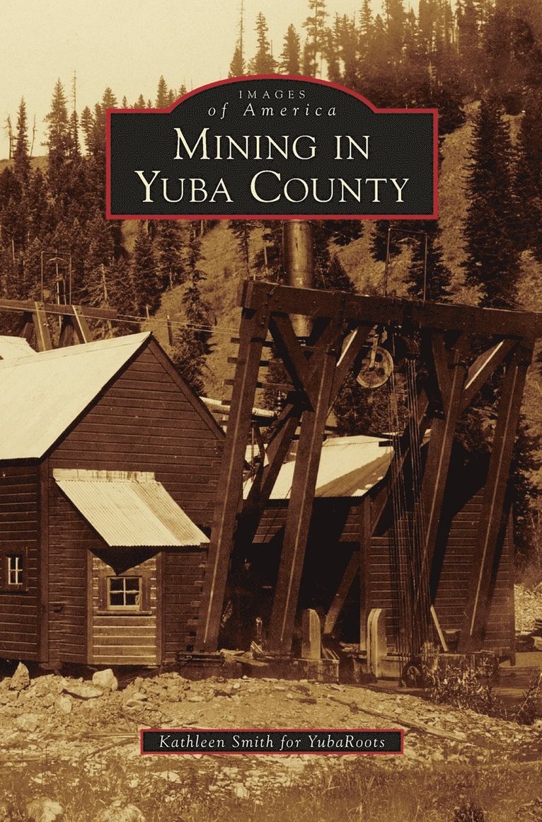 Kathleen Smith, Yubaroots - Mining in Yuba County, Inbunden