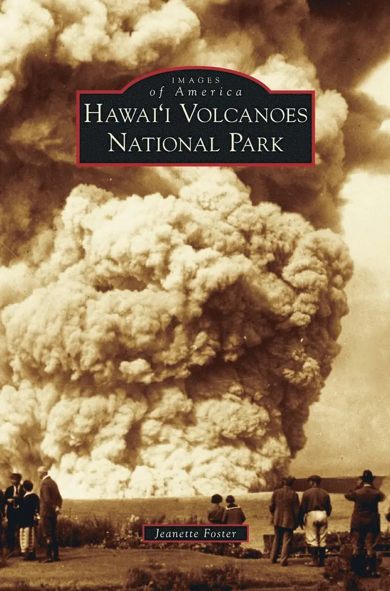 Jeanette Foster - Hawai'i Volcanoes National Park, Inbunden. Tillgänglighet: Lägg i varukorg