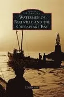 Shawn Hall - Watermen of Reedville and the Chesapeake Bay, Inbunden. Tillgänglighet: Lägg i varukorg