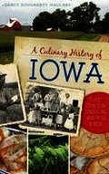 A Culinary History of Iowa: Sweet Corn, Pork Tenderloins, Maid-Rites & More