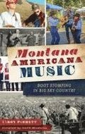 Montana Americana Music: Boot Stomping in Big Sky Country