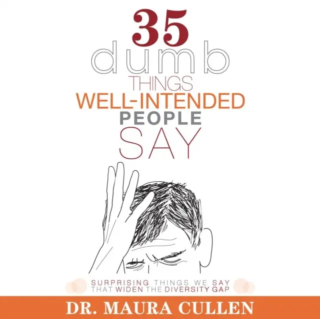 Maura Cullen - 35 Dumb Things Well-Intended People Say, Ljudbok. Tillgänglighet: Lägg i varukorg