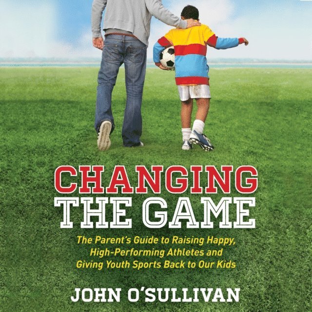 John O'Sullivan - Changing the Game, Ljudbok