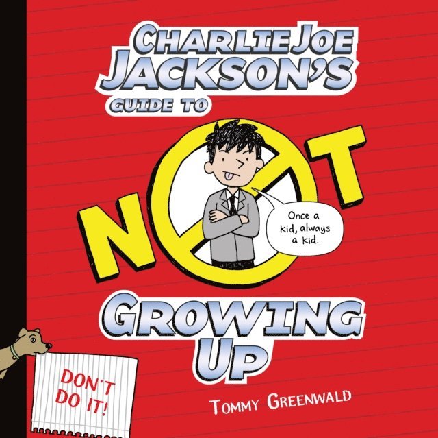 Tommy Greenwald - Charlie Joe Jackson's Guide to Not Growing Up, Ljudbok
