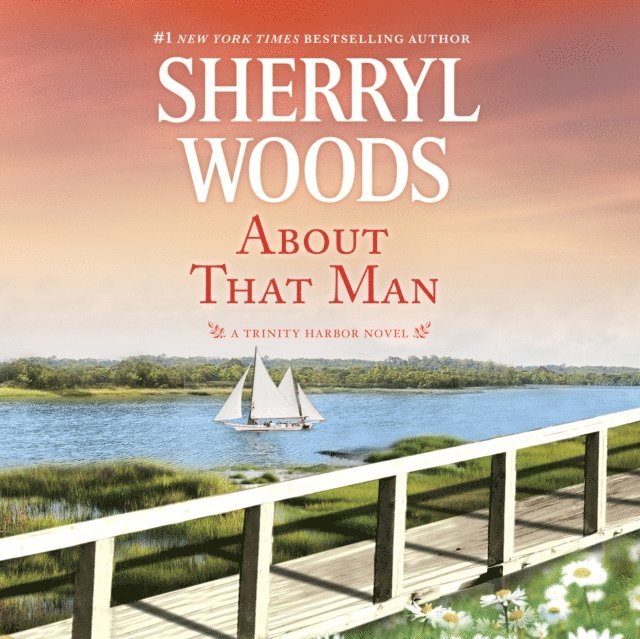 Sherryl Woods - About That Man, Ljudbok