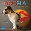 2025 Dogma: A Dog's Guide to Life Wall Calendar