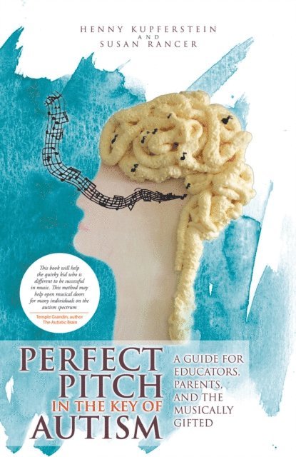 Susan Rancer, Henny Kupferstein - Perfect Pitch in the Key of Autism, E-bok