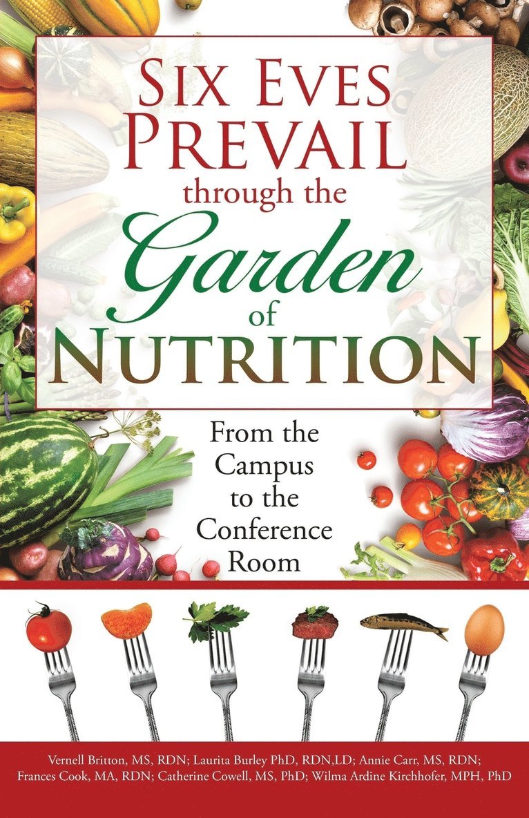 Annie B Carr - Six Eves Prevail through the Garden of Nutrition, Häftad