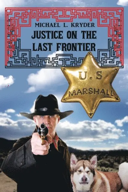 Michael L. Kryder - Justice on the Last Frontier, E-bok. Tillgänglighet: Lägg i varukorg