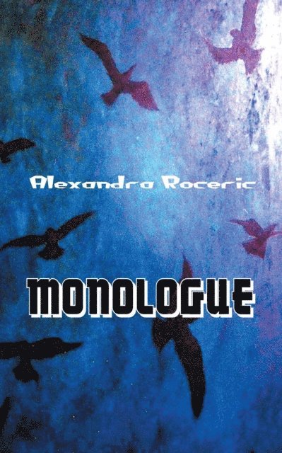Alexandra Roceric - Monologue, E-bok