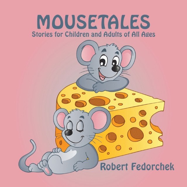 Robert Fedorchek - Mousetales, E-bok