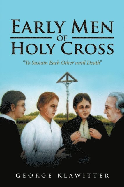 George Klawitter - Early Men of Holy Cross, E-bok. Tillgänglighet: Lägg i varukorg