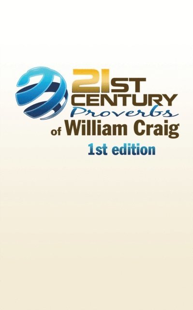 William Craig - 21St Century Proverbs of William Craig, E-bok