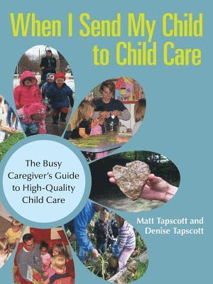Matt Tapscott, Denise Tapscott - When I Send My Child to Child Care, Häftad