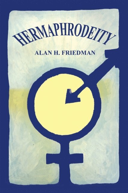 Alan H. Friedman - Hermaphrodeity, E-bok. Tillgänglighet: Lägg i varukorg
