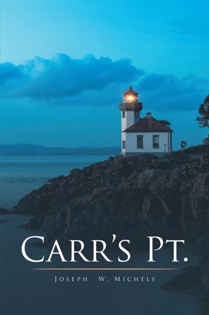 Joseph W. Michels - Carr'S Pt., E-bok